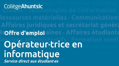 Emplois - Opérateur en informatique - Service direct aux étudiants