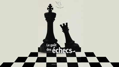 Le goût des échecs
