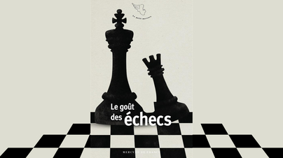 Le goût des échecs