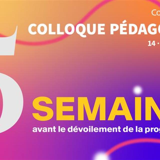Colloque pédagogique - 5 semaines 