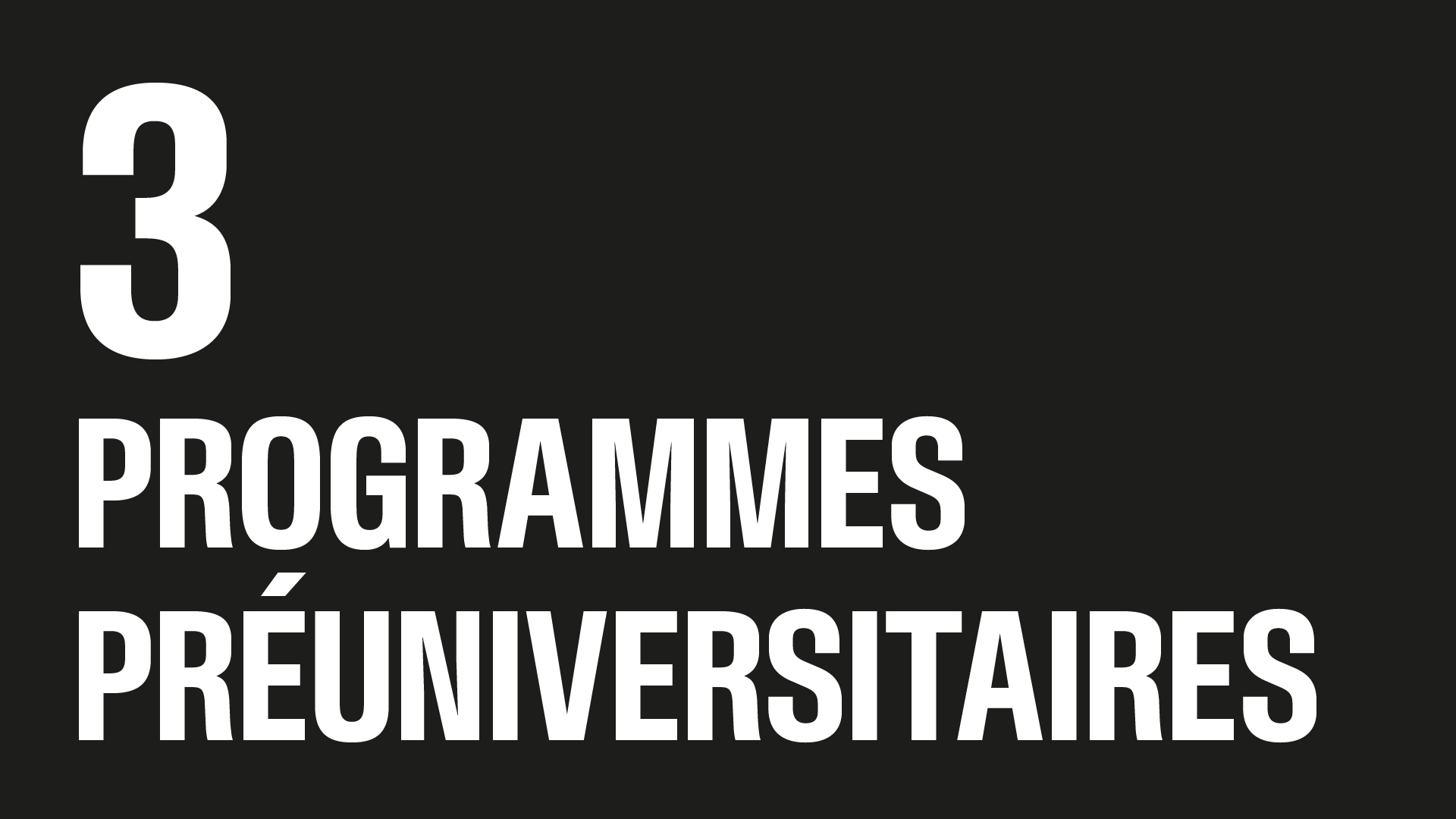 3 programmes préuniversitaires